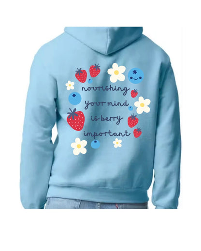 Nourishing Your Mind Is Berry Important Hoodie